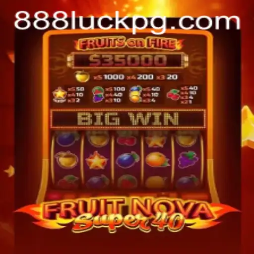 Descubra o Empolgante Mundo de FruitNovaSuper40 com 888Luck
